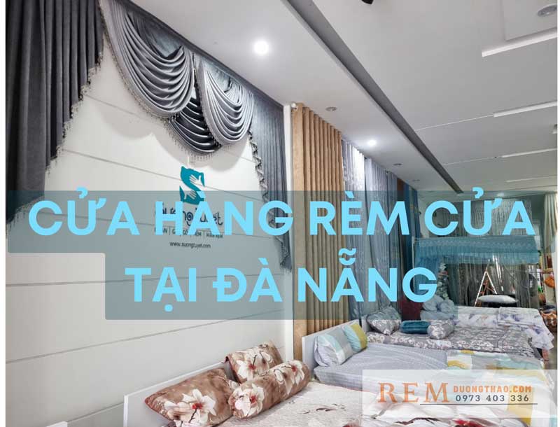 Địa chỉ làm rèm cửa Đà Nẵng đẹp uy tín chất lượng